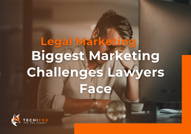 The Biggest Marketing Challenges Lawyers Face_Techifox Blog